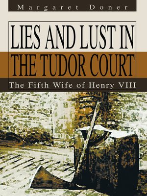 cover image of Lies and Lust in the Tudor Court